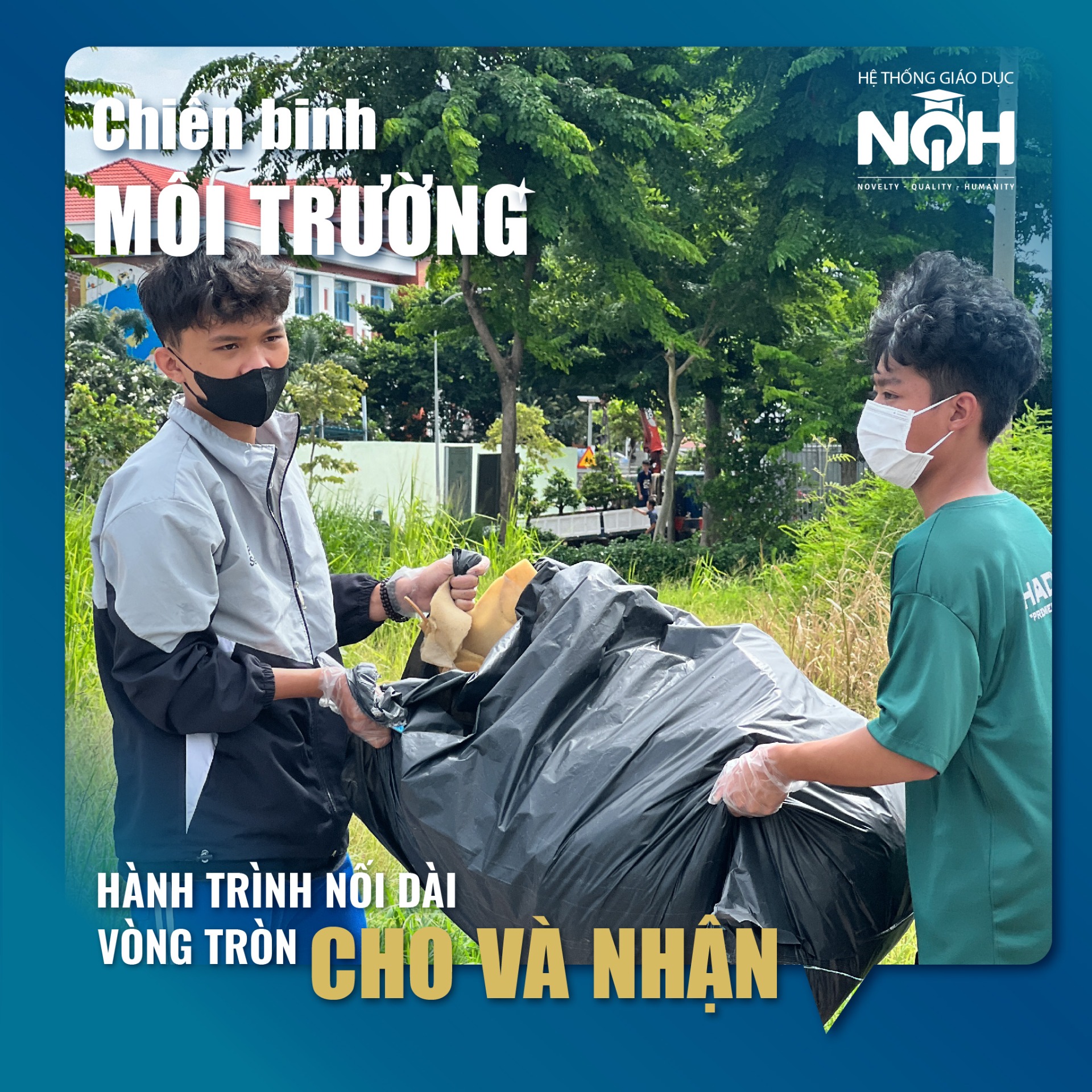 Dọn sạch từng ngóc ngách và chăm chút nơi sống xung quanh đẹp đẽ là công việc của những chiến binh môi trường NQH.