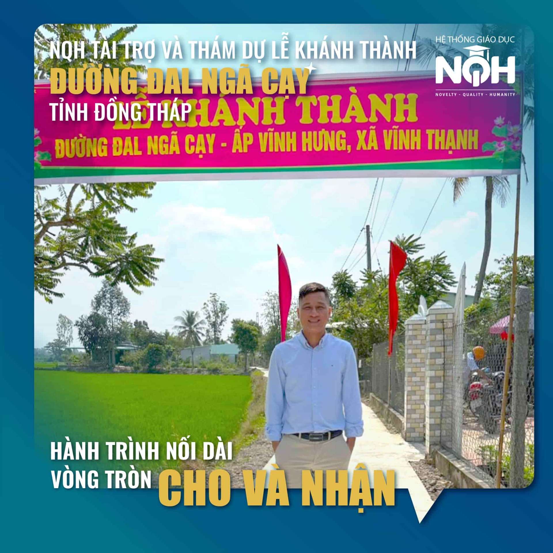 NQH Tài Trợ Và Tham Dự Lễ Khánh Thành Đường Đal Ngã Cạy Tỉnh Đồng Tháp