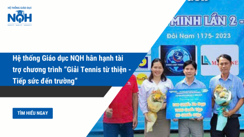 Hệ thống Giáo dục NQH hân hạnh tài trợ chương trình “Giải Tennis từ thiện - Tiếp sức đến trường”